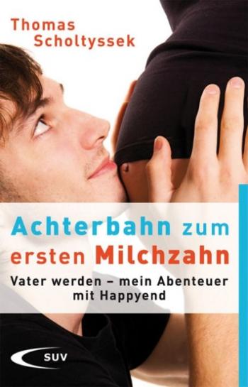 Buchtipp: Achterbahn zum ersten Milchzahn - mein Abenteuer mit Happyend